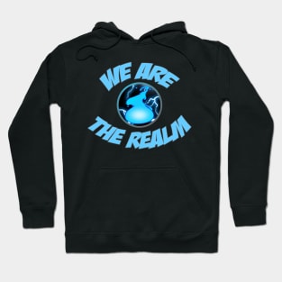 We Are The Realm Hoodie